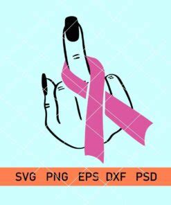 Fuck Cancer Svg Cancer Awareness Svg Cancer Middle Finger Svg Cancer