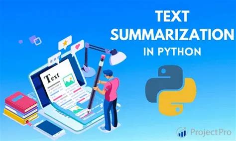 Text Summarization In Python All That You Need To Know