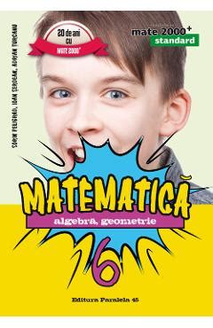 Matematica Clasa A 6 A Mate 2000 Standard 2016 Sorin Peligrad