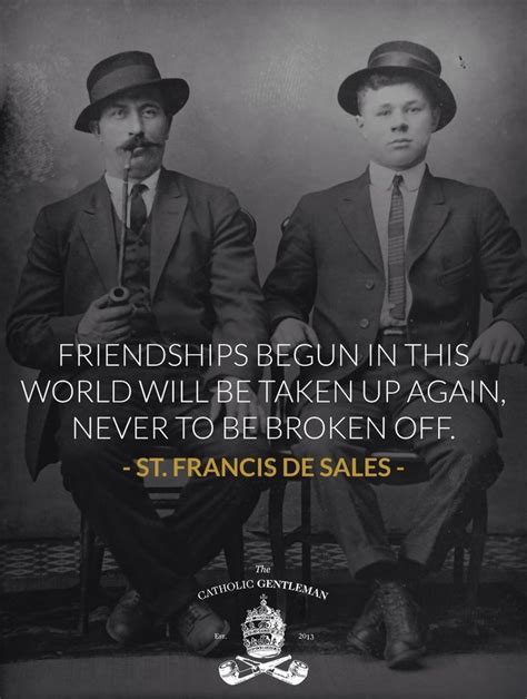 Catholic Gentleman Pals Catholic Gentleman Saint Quotes Catholic