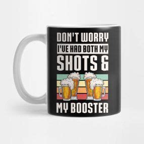 Don T Worry I Ve Had Both My Shots And Booster Funny By Wazzy Art No