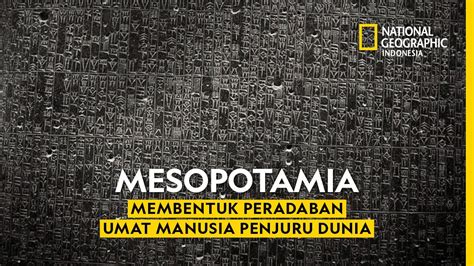 Mesopotamia Membentuk Peradaban Umat Manusia Penjuru Dunia National