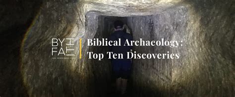 Biblical Archaeology Top Ten Discoveries By Faith