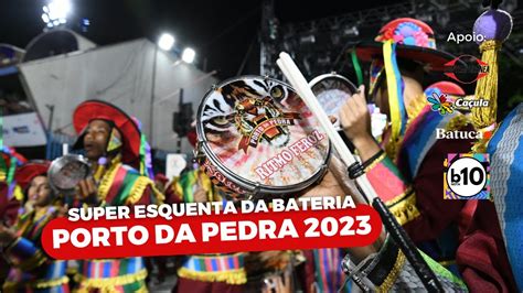 Carnaval 2023 AO VIVO Super Esquenta Da Bateria Da Porto Da Pedra