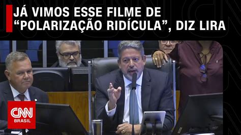 Lira Defende Vota O Da Pl Das Fake News E Pede Seriedade Aos Deputados