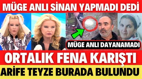 MÜGE ANLI SİNAN YAPMADI DEDİ ORTALIK KARIŞTI ARİFE GÖKÇE NERDE SEDA