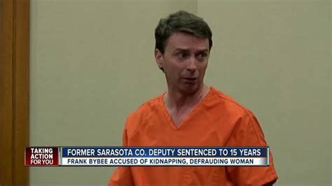 Former Sarasota Deputy Frank Bybee Sentenced To 15 Years In Prison For