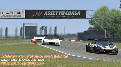 Assetto Corsa Hotlaps Lotus Evora Gx N Rburgring Gp Youtube