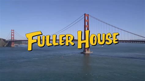 Fuller House Intro With Full House Theme Song Youtube