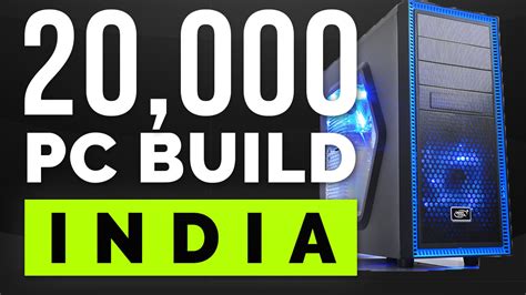 Rs Price Cheap Indian Gaming Pc Pc Build India Youtube