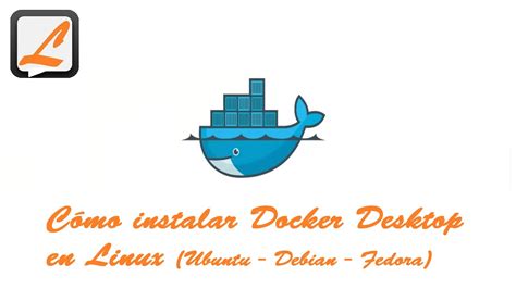 Cómo Instalar Docker Desktop En Linux Ubuntu Debian Fedora Youtube