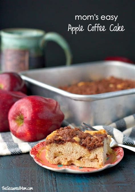 Mom S Easy Apple Coffee Cake The Seasoned Mom