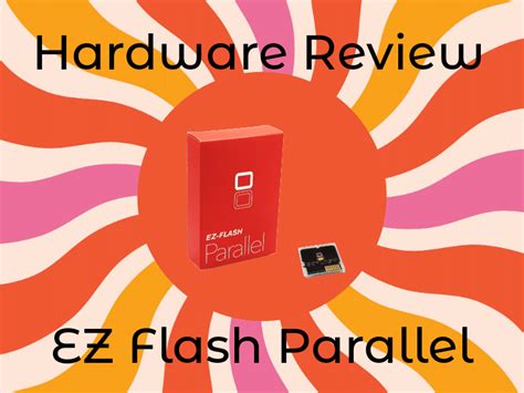 Hardware Review Ez Flash Parallel For Nds