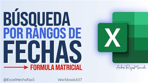 Buscar Y Extraer Registros Para Un Rango De Fechas En Excel Youtube