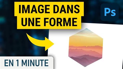 Ins Rer Une Image Dans Une Forme Sur Photoshop Youtube