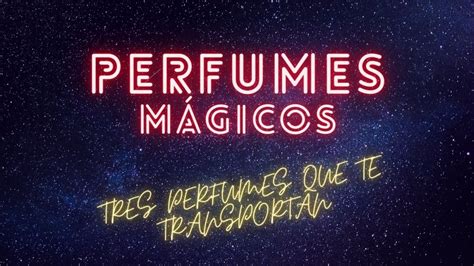 PERFUMES MÁGICOS HECHIZANTES TAG YouTube