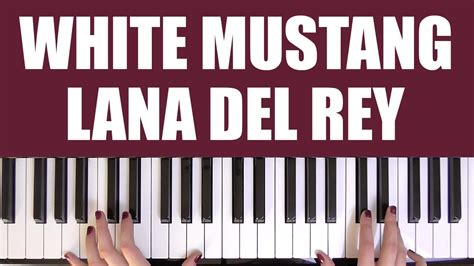 HOW TO PLAY WHITE MUSTANG LANA DEL REY YouTube