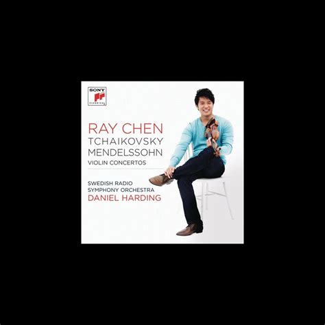 Tchaikovsky And Mendelssohn Violin Concertos Album By Ray Chen