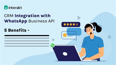 CRM Integration With WhatsApp Business API 5 Benefits Interakt