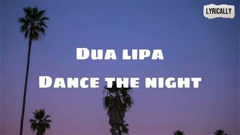 Dua Lipa Dance The Night Lyrics Youtube