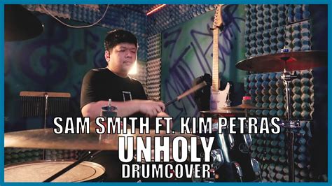 SAM SMITH Ft KIM PETRAS UNHOLY DRUM COVER YouTube