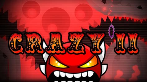 Crazy Ii Insane Demon By Davjt Geometry Dash Youtube