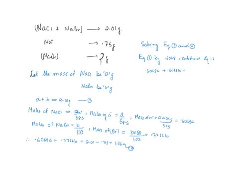 SOLVED A Mixture Of NaCl And NaBr Has A Mass Of 2 01 G And Is Found To