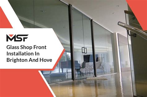 What Factors Should Be Kept In Mind Before You Choose Glass Shop Front Installation In Brighton