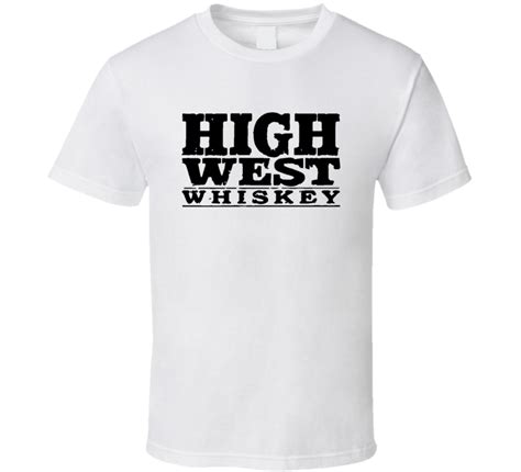 High West Whiskey American Rye Whiskey Alcohol Lovers T Shirt High