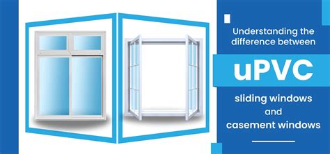 Difference Between Upvc Sliding Windows And Casement Windows