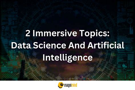 2 Immersive Topics Data Science And Artificial Intelligence