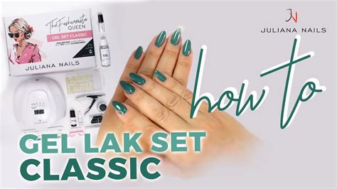 Kako Koristiti Gel Lak Set Classic Juliana Nails YouTube