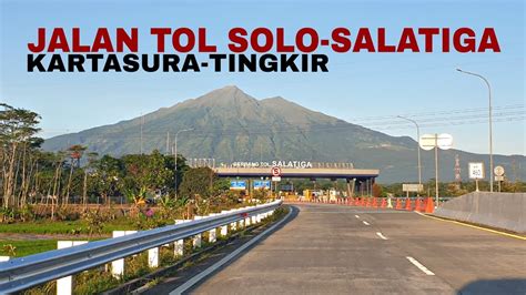 Jalan Tol Solo Salatiga Kartasura Gerbang Tol Colomadu Tingkir