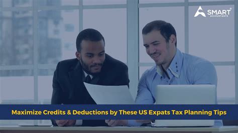 Maximize Credits Deductions By These Us Expats Tax Planning Tips