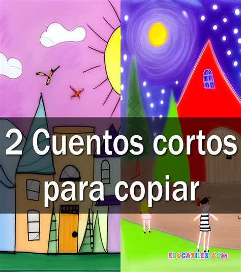 Cuentos cortos para copiar Cuentos cortos para dormir niños