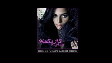 Nadia Ali Iio Rapture Toshiro Progressive Harmonized Club