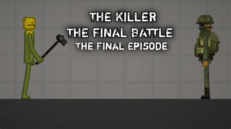 The Killer The Final Episode The Final Battle A Melon Playground