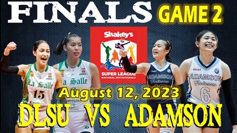 DLSU Vs Adamson 2023 Shakey S Super League FINALS GAME 2 Aug 12