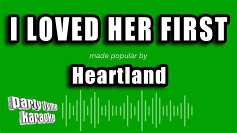 Download I Loved Her First By Heartland Billabug