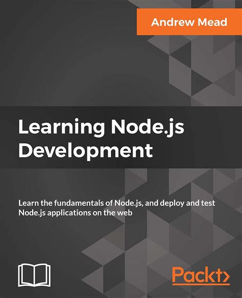 Learning Node Js Development Learn The Fundamentals Of Node Js And