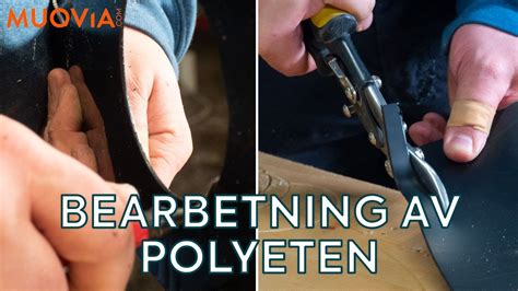 Bearbetning Av Polyeten Undvik Misstag Muovia Youtube