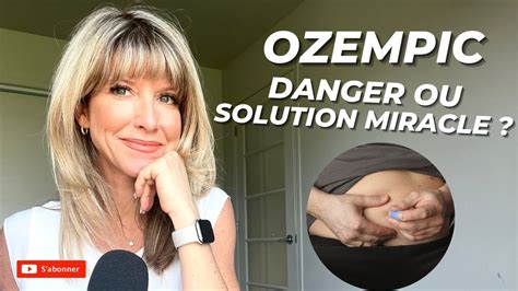 OZEMPIC DANGER Ou SOLUTION MIRACLE Pour La PERTE De POIDS YouTube