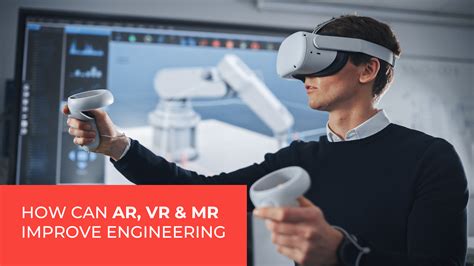 How Can AR VR And MR Improve Engineering Proven Reality