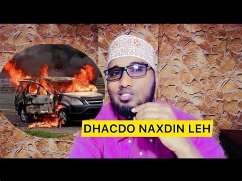 Dhacdo Naxdin Badan Oo Shaleyto Kadhacday Gobalka Xeebta Youtube