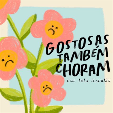 gostosas também choram lela brandão Podcast on Spotify