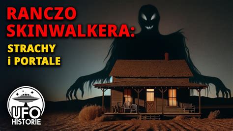 Ranczo Skinwalkera Portale I Strachy Ufo Historie Youtube