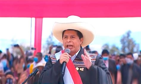 Pedro Castillo Desde Ayacucho Ser El Primero En Sancionar A La