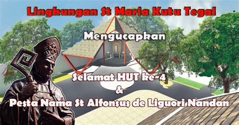 Selamat HUT Ke 4 Paroki St Alfonsus Nandan Lingkungan St Maria Kutu Tegal