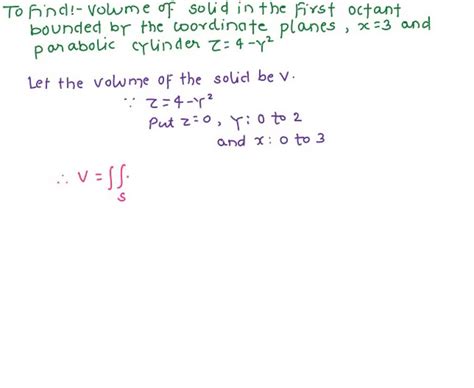 Solved Find The Volume Of The Solid In The First Octant Bounded By The