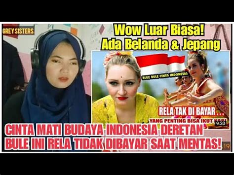 Wow Luar Biasa Cinta Mati Budaya Indonesia Deretan Bule Cantik Ini